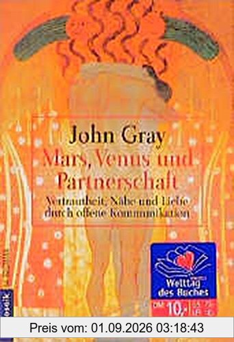 Mars, Venus und Partnerschaft: Vertrautheit, Nähe und Liebe durch offene Kommunikation (Mosaik bei Goldmann)