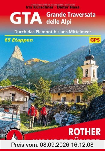 Rother Wanderführer GTA - Grande Traversata delle Alpi: Durch das Piemont bis ans Mittelmeer. 65 Etappen. Mit GPS-Tracks