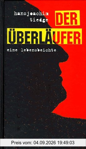 Der Überläufer. Eine Lebensbeichte