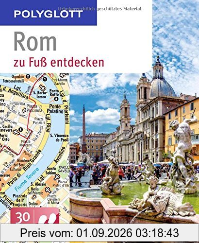 Rom zu Fuß entdecken: Polyglott (Polyglott zu Fuß)