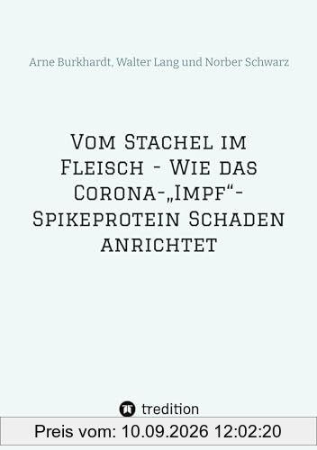 Vom Stachel im Fleisch - Wie das Corona-„Impf“-Spikeprotein Schaden anrichtet