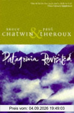 Patagonia Revisited