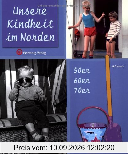 Unsere Kindheit im Norden - 50er, 60er und 70er