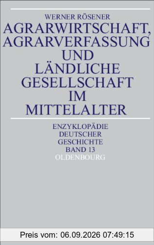 Agrarwirtschaft, Agrarverfassung und ländliche Gesellschaft im Mittelalter