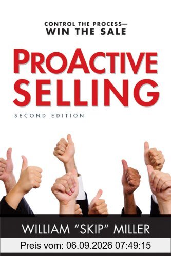 ProACTIVE Selling: Control the Process--Win the Sale (Agency/Distributed)