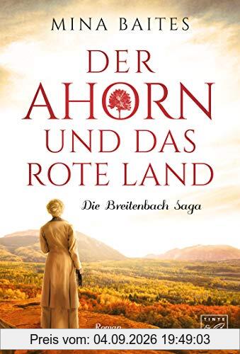 Der Ahorn und das rote Land (Die Breitenbach Saga, Band 3)