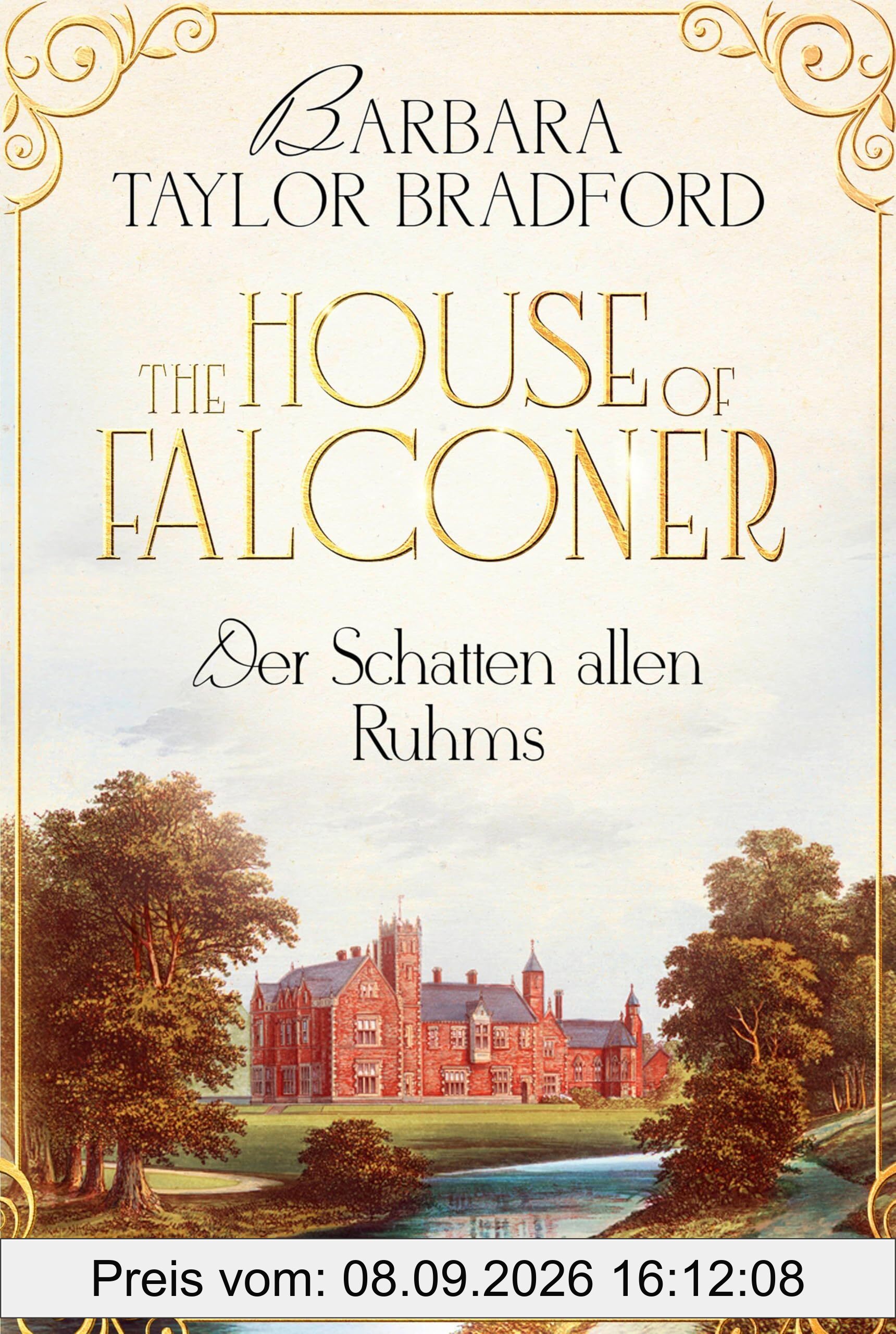 The House of Falconer - Der Schatten allen Ruhms (Die Falconer-Reihe von der Autorin der Emma-Harte-Saga, Band 2)
