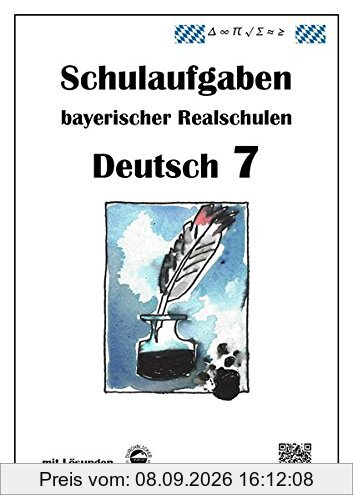 Deutsch 7, Schulaufgaben (LehrplanPLUS) bayerischer Realschulen mit Lösungen