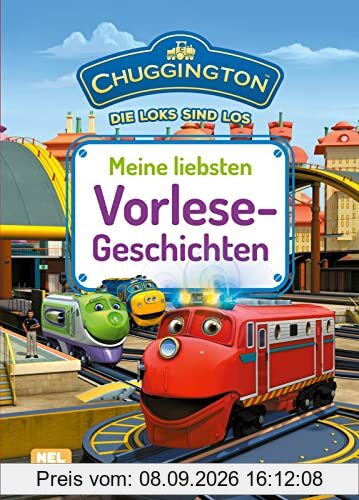 Chuggington: Meine liebsten Vorlesegeschichten (Chuggington - die Loks sind los!)
