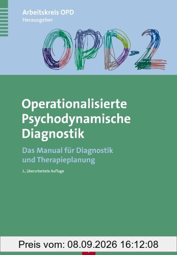 OPD-2 - Operationalisierte Psychodynamische Diagnostik: Das Manual für Diagnostik und Therapieplanung