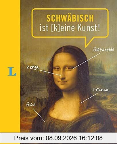Langenscheidt Schwäbisch ist (k)eine Kunst (Langenscheidt MundArt)