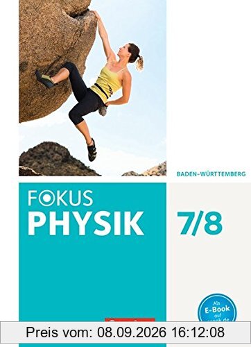 Fokus Physik - Neubearbeitung - Gymnasium Baden-Württemberg / 7./8. Schuljahr - Schülerbuch