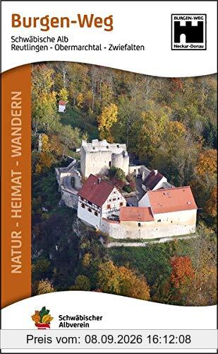 Burgen-Weg: Reutlingen - Obermarchtal - Zwiefalten / Vom Neckarland zur Donau (Natur - Heimat - Wandern)