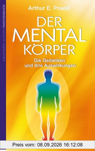 Der Mentalkörper: Die Gedanken und ihre Auswirkungen