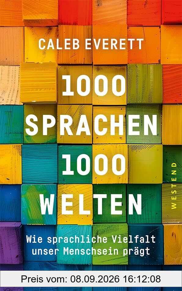 1000 Sprachen - 1000 Welten: Wie sprachliche Vielfalt unser Menschsein prägt