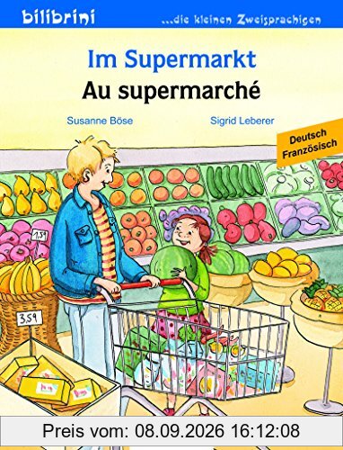 Im Supermarkt: Kinderbuch Deutsch-Französisch