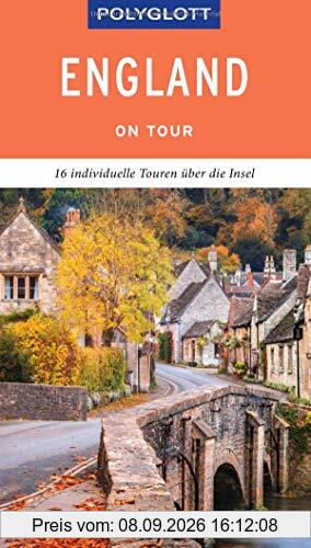 POLYGLOTT on tour Reiseführer England: Individuelle Touren durch das Land