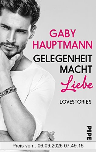 Gelegenheit macht Liebe: Lovestories