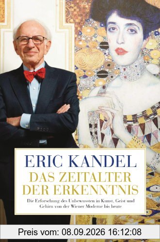 Das Zeitalter der Erkenntnis: Die Erforschung des Unbewussten in Kunst, Geist und Gehirn von der Wiener Moderne bis heute