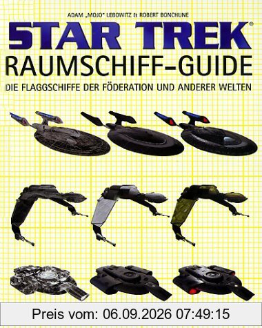 Star Trek Raumschiff-Guide: Die Flaggschiffe der Föderation und anderer Welten