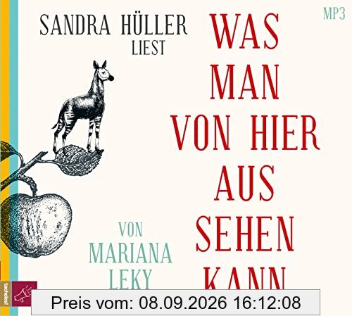 Was man von hier aus sehen kann: Ungekürzte Ausgabe, Lesung