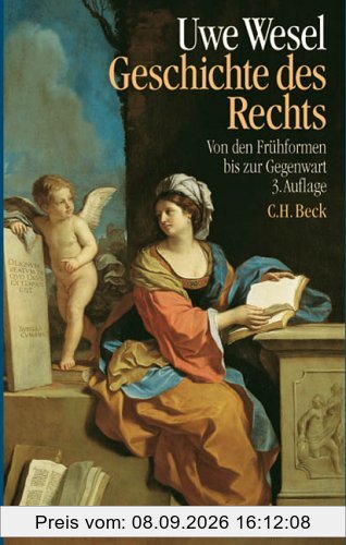 Geschichte des Rechts: Von den Frühformen bis zur Gegenwart
