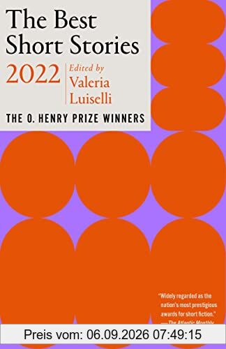 The Best Short Stories 2022: The O. Henry Prize Winners (The O. Henry Prize Collection)