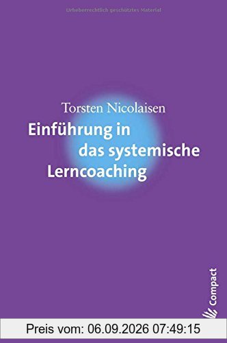 Einführung in das systemische Lerncoaching (Carl-Auer Compact)