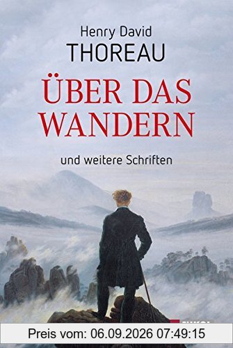 Über das Wandern: und weitere Schriften