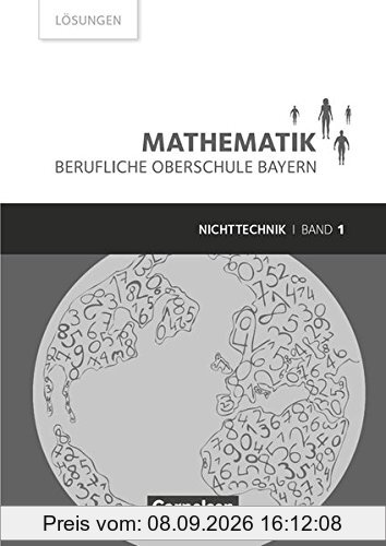 Mathematik - Berufliche Oberschule Bayern - Nichttechnik: Band 1 (FOS 11/BOS 12) - Lösungen zum Schülerbuch
