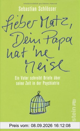»Lieber Matz, Dein Papa hat 'ne Meise«: Ein Vater schreibt Briefe über seine Zeit in der Psychiatrie