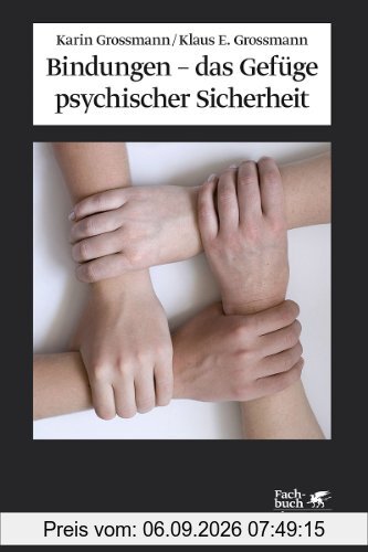 Bindungen - das Gefüge psychischer Sicherheit