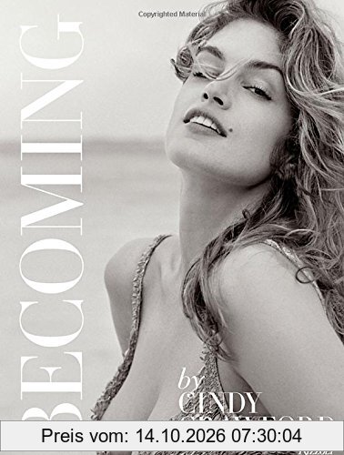 Becoming By Cindy Crawford: By Cindy Crawford with Katherine O' Leary