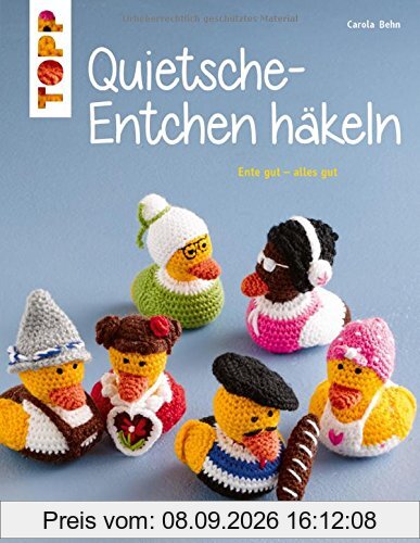Quietsche-Entchen häkeln (kreativ.kompakt.): Ente gut - alles gut