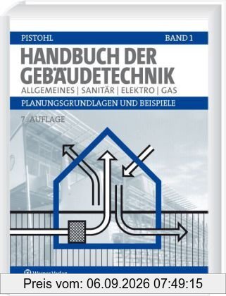 Handbuch der Gebäudetechnik 1: Allgemeines/Sanitär /Elektro /Gas