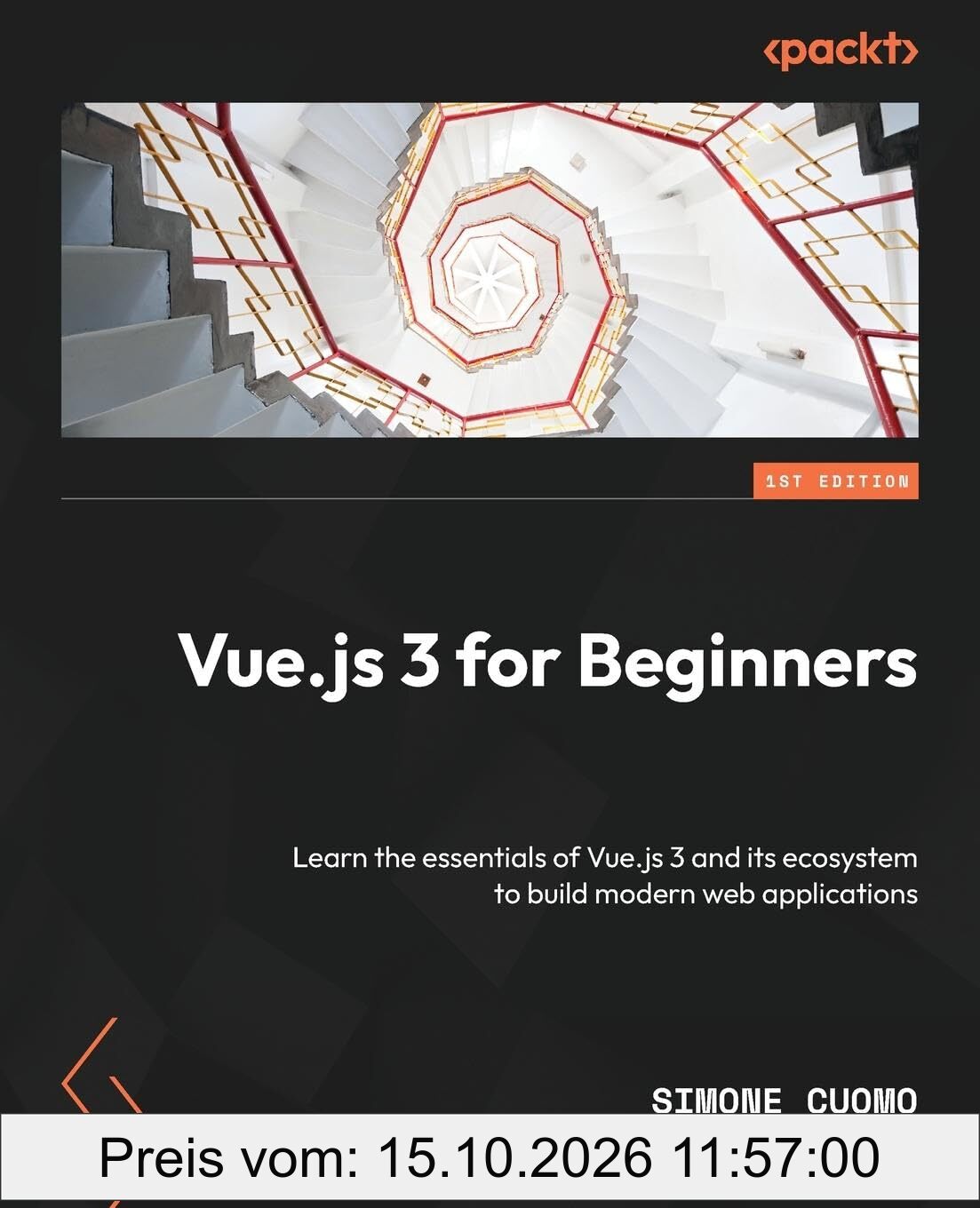 Vue.js 3 for Beginners: Learn the essentials of Vue.js 3 and its ecosystem to build modern web applications
