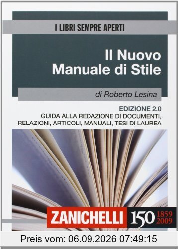 Il nuovo manuale di stile. Guida alla redazione di documenti, relazioni, articoli, manuali, tesi di laurea