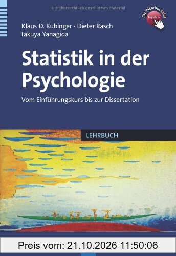 Statistik in der Psychologie: Vom Einführungskurs bis zur Dissertation