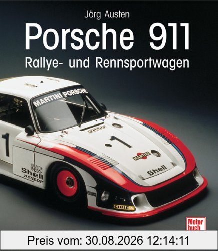 Porsche 911 - Rallye- und Rennsportwagen: Die technische Dokumentation