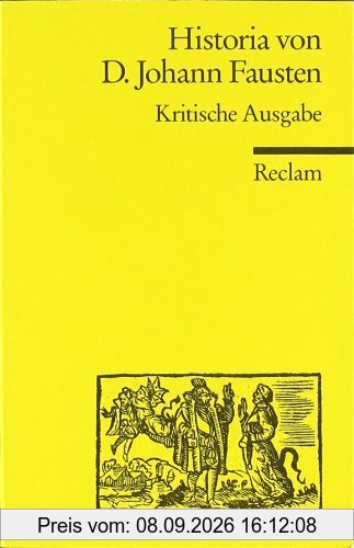 Historia von D. Johann Fausten: Kritische Ausgabe: Text des Druckes von 1587. Kritische Ausgabe. Mit den Zusatztexten der Wolfenbütteler Handschrift und der zeitgenössischen Drucke