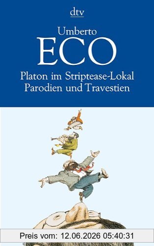 Umberto Eco Platon Im Striptease-Lokal, Parodien Und Travestien