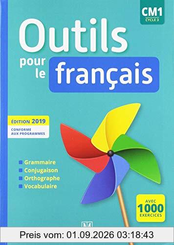 Outils pour le français, CM1, cycle 3 : grammaire, conjugaison, orthographe, vocabulaire