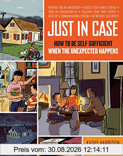 Just in Case: How to Be Self-Sufficient When the Unexpected Happens