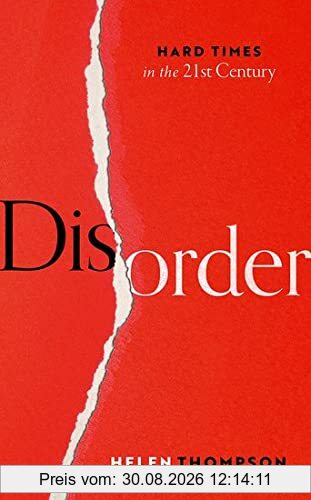 Disorder: Hard Times in the 21st Century