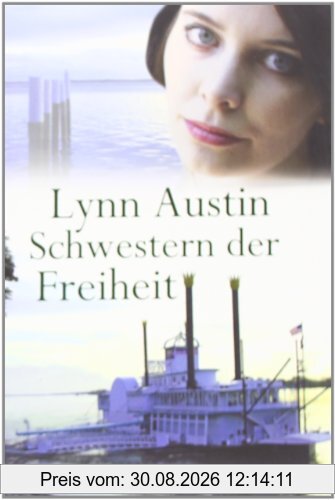 Schwestern der Freiheit: Südstaaten-Saga 2