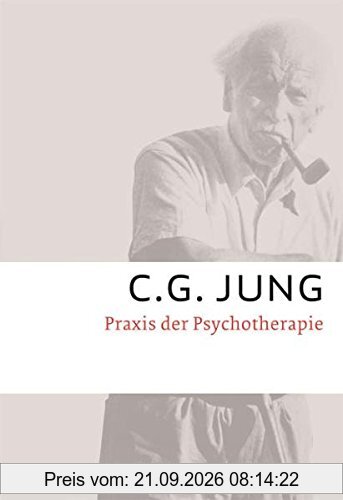 C.G.Jung, Gesammelte Werke 1-20 Broschur / Praxis der Psychotherapie: Gesammelte Werke 16