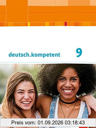 deutsch.kompetent 9. Ausgabe Baden-Württemberg: Schülerbuch mit Onlineangebot Klasse 9 (deutsch.kompetent. Ausgabe für Baden-Württemberg ab 2016)