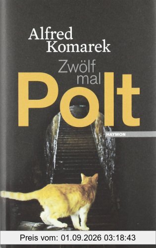 Zwölf mal Polt. Kriminalgeschichten