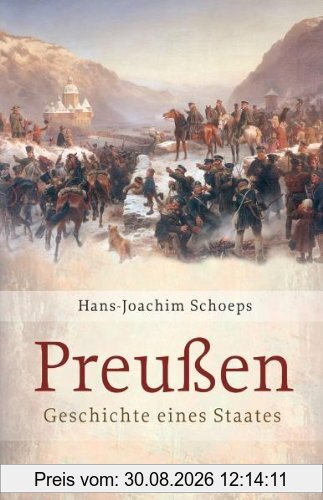Preußen: Geschichte eines Staates