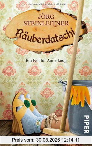 Räuberdatschi: Ein Fall für Anne Loop (Anne Loop-Reihe)